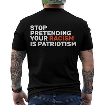 Stop Pretending Your Racism Is Patriotic V2 Men's Crewneck Short Sleeve Back Print T-shirt - Monsterry AU