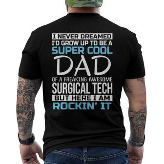 Super Cool Dad Of Surgical Tech Fathers Day Men's Back Print T-shirt | Mazezy