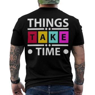 Things Take Time 772 Trending Shirt Men's Crewneck Short Sleeve Back Print T-shirt | Favorety CA