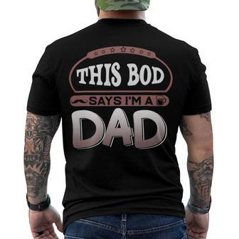 This Bod Says Im A Dad Tee Great Presents In Fathers Day 21 Shirt Men's Crewneck Short Sleeve Back Print T-shirt | Favorety DE