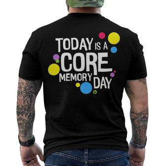 Today Is A Core Memory Day For Men Women & Kids 258 Trending Shirt Men's Crewneck Short Sleeve Back Print T-shirt | Favorety DE