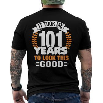 It Took Me 101 Years To Look This Good 101St Birthday Men's Back Print T-shirt | Mazezy