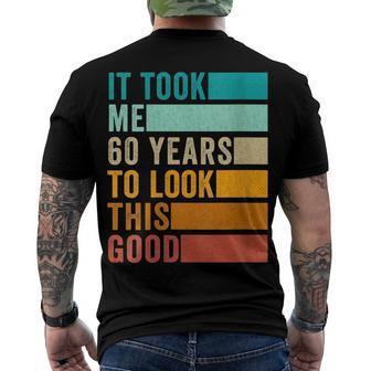 Womens It Took Me 60 Years To Look This Good Vintage Birthday Men's T-shirt Back Print - Seseable