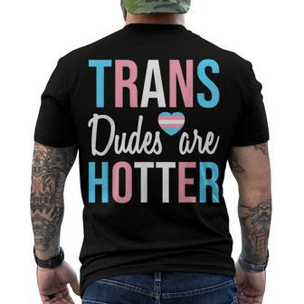 Trans Dudes Are Hotter Transgender Gay Pride Month V2 Men's T-shirt Back Print - Seseable