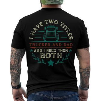 Mens Trucker And Dad Quote Semi Truck Driver Mechanic Retro Men's T-shirt Back Print