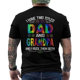 I Have Two Titles Dad And Grandpa Tie Dye Hippie Fathers Day Men's Back Print T-shirt | Mazezy