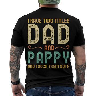 I Have Two Titles Dad And Pappy Retro Vintage Men's Back Print T-shirt | Mazezy
