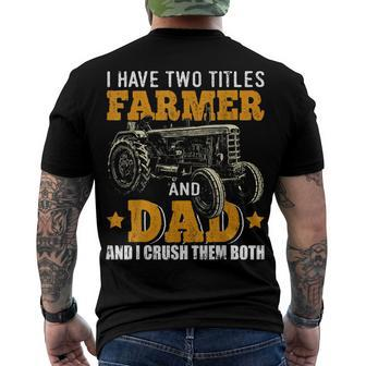 Mens I Have Two Titles Farmer Dad Fathers Day Tractor Farmer V3 Men's T-shirt Back Print - Seseable