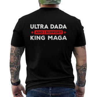 Ultra Dada And I Support King Maga Father’S Day Men's Back Print T-shirt | Mazezy