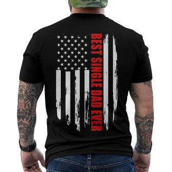 Us Flag Best Single Dad Ever 4Th Of July American Patriotic Men's T-shirt Back Print - Seseable
