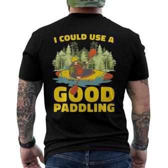 I Could Use A Good Paddling Kayaker Outdoor Kayaking Men's Back Print T-shirt | Mazezy