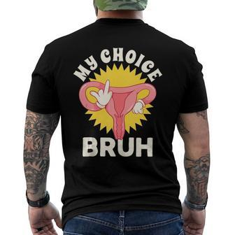My Uterus My Choice Pro Choice Reproductive Rights Men's Back Print T-shirt | Mazezy