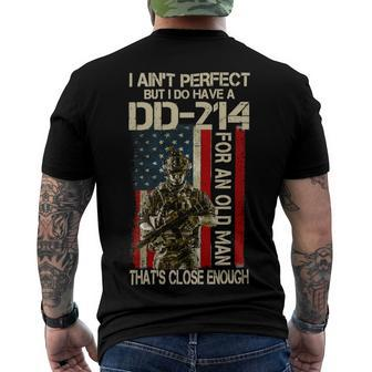 Veteran I Aint Perfect But I Do Have A Dd214 For An Old Man 167 Navy Soldier Army Military Men's Crewneck Short Sleeve Back Print T-shirt - Monsterry