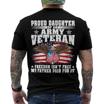 Veteran Veterans Day Proud Daughter Of An Army Veteranfreedom Isnt Free 246 Navy Soldier Army Military Men's Crewneck Short Sleeve Back Print T-shirt - Monsterry UK