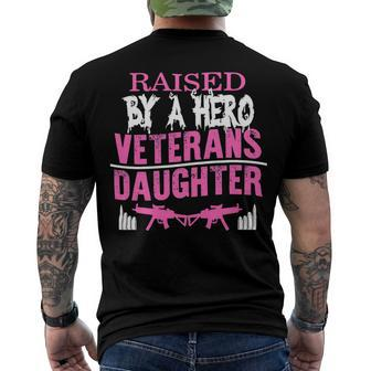 Veteran Veterans Day Raised By A Hero Veterans Daughter For Women Proud Child Of Usa Army Militar Navy Soldier Army Military Men's Crewneck Short Sleeve Back Print T-shirt - Monsterry DE