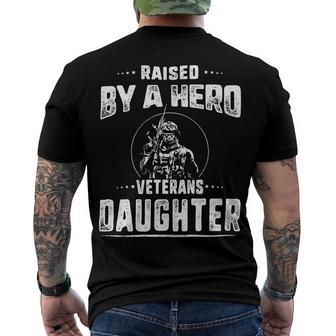 Veteran Veterans Day Raised By A Hero Veterans Daughter For Women Proud Child Of Usa Solider Army Navy Soldier Army Military Men's Crewneck Short Sleeve Back Print T-shirt - Monsterry