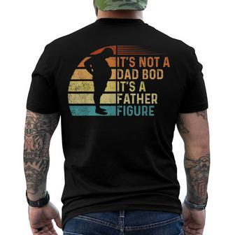 Vintage Its Not A Dad Bod Its Father Figure Men's Back Print T-shirt | Mazezy