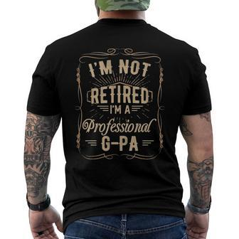 Mens Vintage Im Not Retired Im A Professional G-Pa Mens Men's Back Print T-shirt | Mazezy