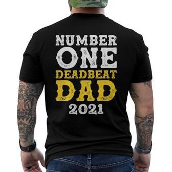 Vintage Number One Deadbeat Dad 2021 Funny Fathers Day Men's Crewneck Short Sleeve Back Print T-shirt | Mazezy