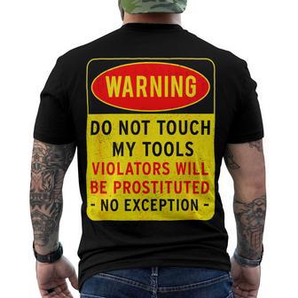 Warning Do Not Touch My Tools 197 Shirt Men's Crewneck Short Sleeve Back Print T-shirt | Favorety AU