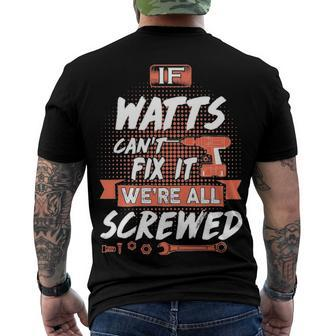 Watts Name If Watts Cant Fix It Were All Screwed Men's T-Shirt Back Print - Seseable
