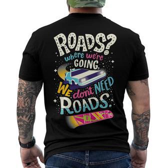 We Dont Need Roads 288 Trending Shirt Men's Crewneck Short Sleeve Back Print T-shirt | Favorety