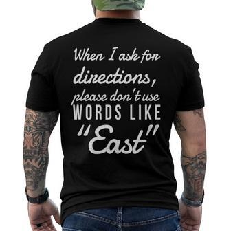 When I Ask For Directions Please Dont Use Words Like East Men's Back Print T-shirt | Mazezy