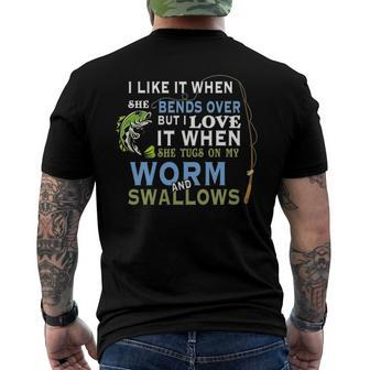 I Like When She Bends When She Tugs On My Worm And Swallows Men's Back Print T-shirt | Mazezy