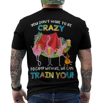 You Dont Have To Be Crazy To Camp Flamingo Beer Camping T Shirt Men's Crewneck Short Sleeve Back Print T-shirt - Monsterry AU