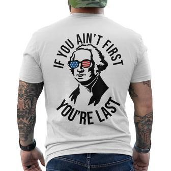 4Th Of July If You Aint First Youre Last Us President Men's T-shirt Back Print - Seseable