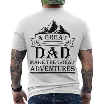 A Great Dad Make The Great Adventures Men's Crewneck Short Sleeve Back Print T-shirt | Favorety