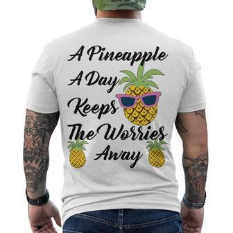 A Pineapple A Day Keeps The Worries Away Funny Pineapple Gift Pineapple Lover Men's Crewneck Short Sleeve Back Print T-shirt - Monsterry