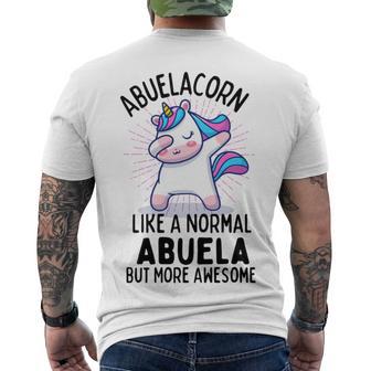 Abuelacorn Funny Unicorn Dabbing Gift Like A Normal Abuela But More Awesome Men's Crewneck Short Sleeve Back Print T-shirt | Favorety CA