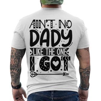 Aint No Dady Like The One I Got Men's Crewneck Short Sleeve Back Print T-shirt | Favorety AU