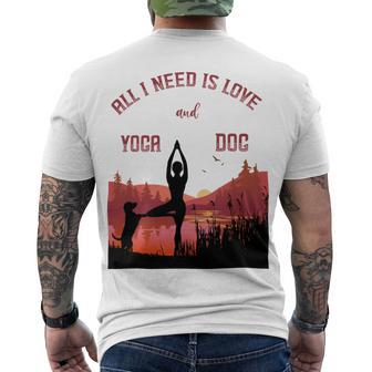 All I Need Is Love And Yoga And A Dog Men's Crewneck Short Sleeve Back Print T-shirt | Favorety