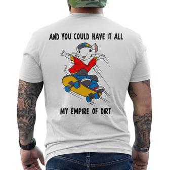 And You Could Have It All My Empire Of Dirt Men's Crewneck Short Sleeve Back Print T-shirt | Favorety CA