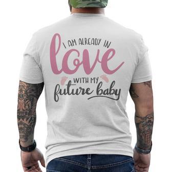 Baby Shower Text Design I Am Already In Love With My Future Baby Men's Crewneck Short Sleeve Back Print T-shirt | Favorety DE