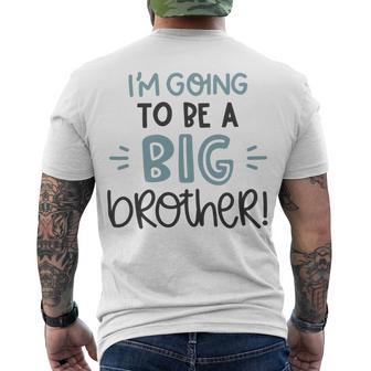 Baby Shower Text Design Im Going To Be A Big Brother Men's Crewneck Short Sleeve Back Print T-shirt | Favorety