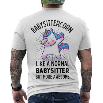 Babysittercorn Funny Unicorn Dabbing Gift Like A Normal Babysitter But More Awesome Men's Crewneck Short Sleeve Back Print T-shirt | Favorety DE