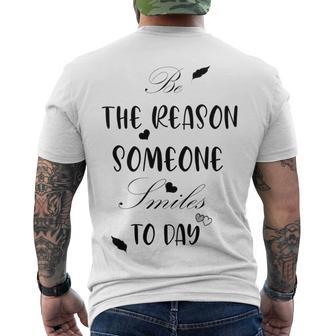 Be The Reason Someone Smiles Today Teacher Gift Best Gift For Women Men's Crewneck Short Sleeve Back Print T-shirt | Favorety CA