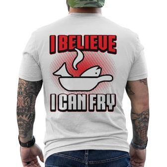 I Believe I Can Fry Cooking Chef Men's Back Print T-shirt | Mazezy