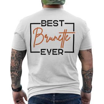 Best Brunette Ever Brunette Brownie Men's Crewneck Short Sleeve Back Print T-shirt | Favorety CA