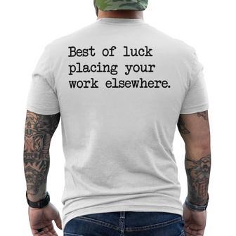 Best Of Luck Placing Your Work Elsewhere Men's Crewneck Short Sleeve Back Print T-shirt | Favorety AU