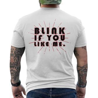 Blink If You Like Me Men's Crewneck Short Sleeve Back Print T-shirt | Favorety DE