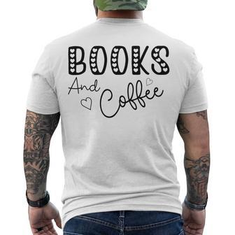Books And Coffee Books Lover Tee Coffee Lover Gift For Books Lover Gift For Coffee Lover Gift For Women Men's Crewneck Short Sleeve Back Print T-shirt | Favorety UK