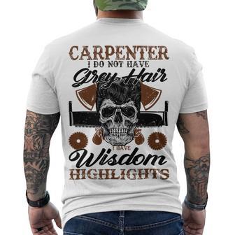 Carpenter I Do Not Have Grey Hair 289 Shirt Men's Crewneck Short Sleeve Back Print T-shirt | Favorety CA