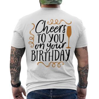 Cheers To You On Your Birthday Men's Crewneck Short Sleeve Back Print T-shirt | Favorety AU