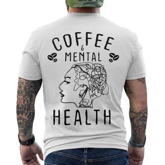 Coffee And Mental Health Men's Crewneck Short Sleeve Back Print T-shirt | Favorety CA