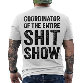 Coordinator Of The Entire Shit Show Funny Mom Dad Boss Manager Teacher Men's Crewneck Short Sleeve Back Print T-shirt | Favorety