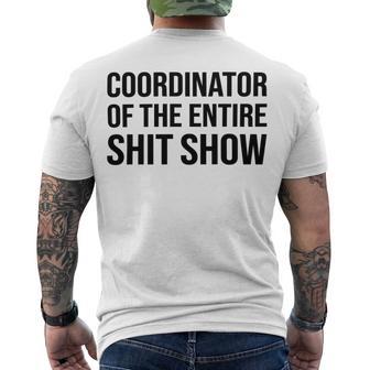 Coordinator Of The Entire Shit Show Funny Mom Dad Boss Manager Teacher Men's Crewneck Short Sleeve Back Print T-shirt | Favorety CA